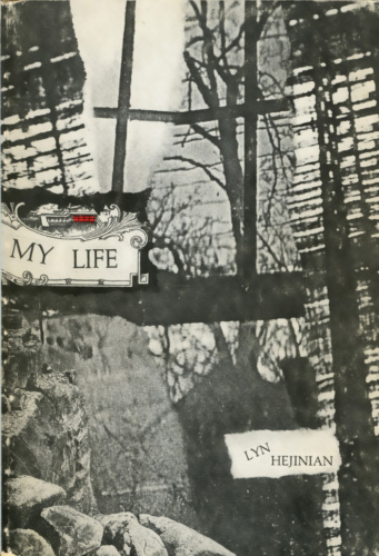 Lyn Hejinian, My Life (Providence, R.I.: Burning Deck, 1980). Cover Photo by Keith Waldrop.