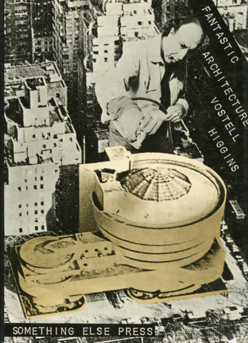 Wolf Vostell, and Dick Higgins, eds. Fantastic Architecture [1970 or 1971]. Book jacket illustration: Richard Hamilton’s Guggenheim Collage, 1967.