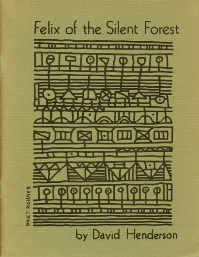 David Henderson, Felix of the Silent Forest (1967). Introduction by LeRoi Jones.