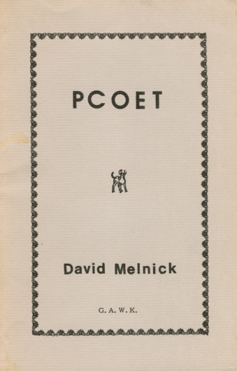 David Melnick, PCOET (San Francisco: G.A.W.K, 1975)