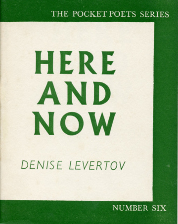 City Lights book. Denise Levertov, Here and Now (1957). Pocket Poets Series, No. 6).