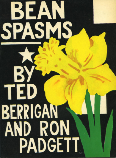 Ted Berrigan and Ron Padgett, Bean Spasms (1967). Cover and drawings by Joe Brainard. 
