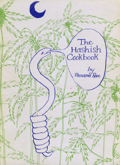 Panama Rose [Rosalind Schwartz], The Hashish Cookbook (1966).