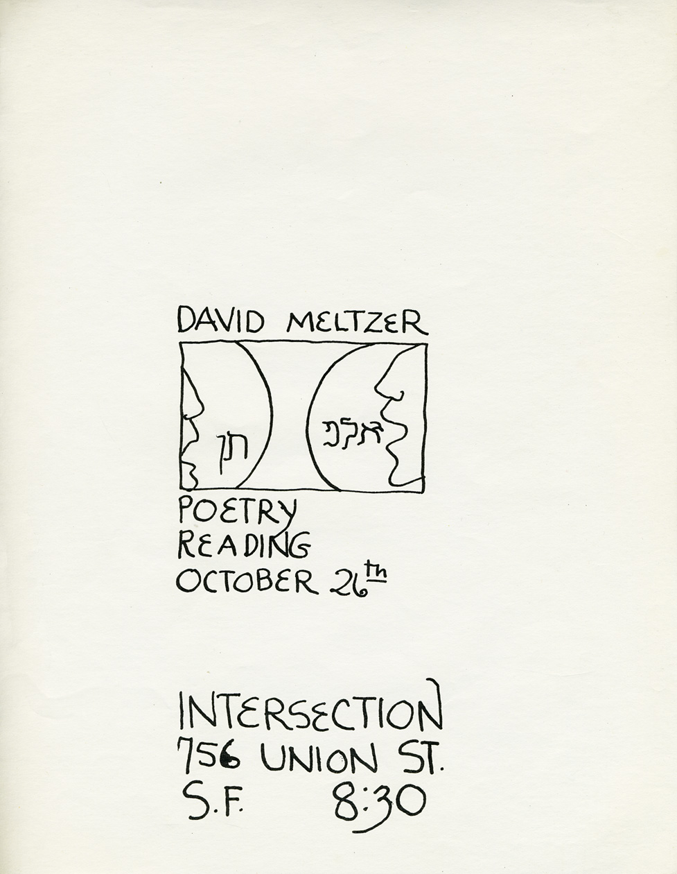 Flyer for a reading by David Meltzer at Intersection for the Arts, San Francisco, October 26, 1971. Intersection’s poetry reading series was coordinated by Lewis Warsh in 1971. 8 1/2 x 11 inches.