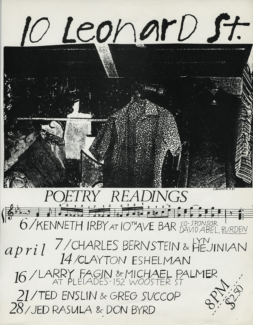 Flyer with the April 1981 calendar of poetry readings at 10 Leonard St., New York city with Kenneth Irby, Charles Bernstein, Lyn Hejinian, Clayton Eshleman, Larry Fagin, Michael Palmer, Ted Enslin, Greg Succop, Jed Rasula, and Don Byrd. 8 1/2 x 11 inches.